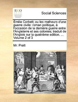 Paperback Milie Corbett; Ou Les Malheurs D'Une Guerre Civile: Roman Politique, L'Occasion de La Dernire Guerre Entre L'Angleterre Et Ses Colonies; Traduit de L' [French] Book