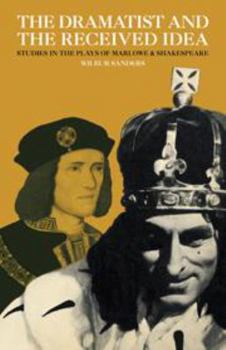 Hardcover The Dramatist and the Received Idea Book