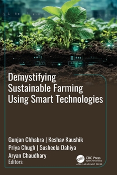 Hardcover Demystifying Sustainable Farming Using Smart Technologies Book