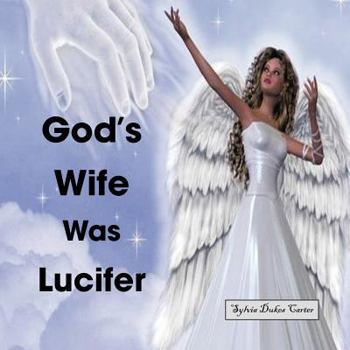 Paperback God's Wife Was Lucifer Book