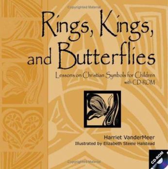 Paperback Rings, Kings And Butterflies: Lessons on Christian Symbols for Children Book