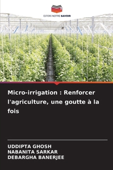 Paperback Micro-irrigation: Renforcer l'agriculture, une goutte à la fois [French] Book