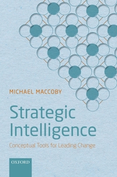 Paperback Strategic Intelligence: Conceptual Tools for Leading Change Book