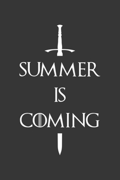 Paperback Summer Is Coming Notebook: Lined Journal, 120 Pages, 6 x 9, Affordable Gift Journal Matte Finish Book