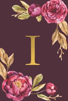 I: Personalized Initial Monogram Blank Lined Notebook Journal Printed Peony flowers , for Women and Girls 6x9 inch. Christmas gift , birthday gift idea