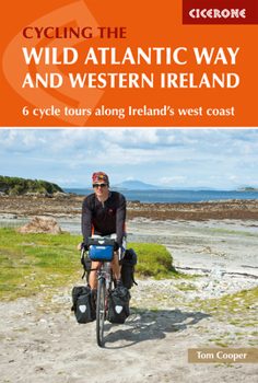 Paperback Cycling the the Wild Atlantic Way and Western Ireland: 6 Cycle Tours Along Ireland's West Coast Book