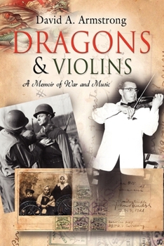 Paperback Dragons & Violins: A Memoir of War and Music Book