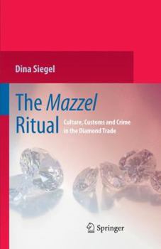 The Mazzel Ritual: Culture, Customs and Crime in the Diamond Trade