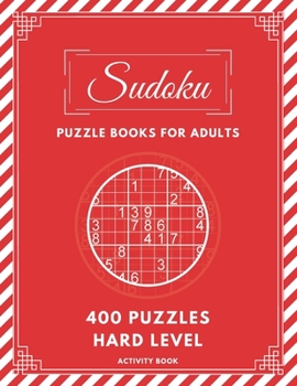Paperback Sudoku Puzzle Books For Adults - 400 Puzzles - Hard Level - Activity Book: sudoku puzzle book For Adults - Hard Level - Gift For Adults Book