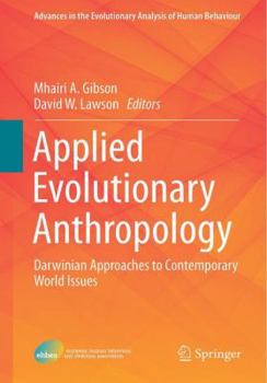 Hardcover Applied Evolutionary Anthropology: Darwinian Approaches to Contemporary World Issues Book