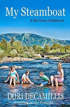 Paperback My Steamboat: A Ski Town Childhood Book