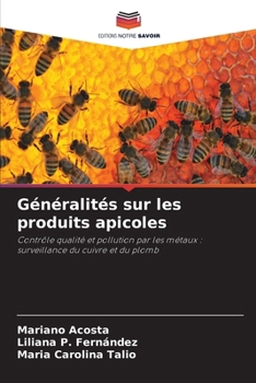 Généralités sur les produits apicoles (French Edition)