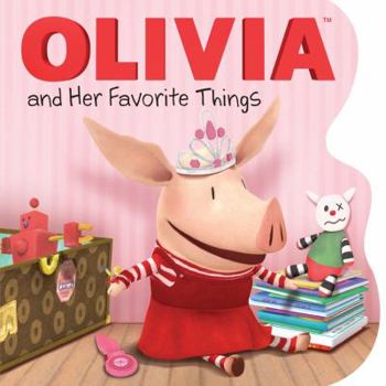 Board book Olivia and Her Favorite Things Book