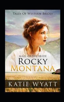 Paperback Mail Order Bride: Rocky Montana: Inspirational Pioneer Romance Book