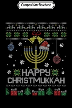 Paperback Composition Notebook: Happy Chrismukkah Humor Hanukkah Ugly Christmas Sweater Journal/Notebook Blank Lined Ruled 6x9 100 Pages Book