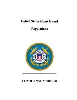 Paperback United States Coast Guard Regulations: COMDTlNST M5000.3B Book