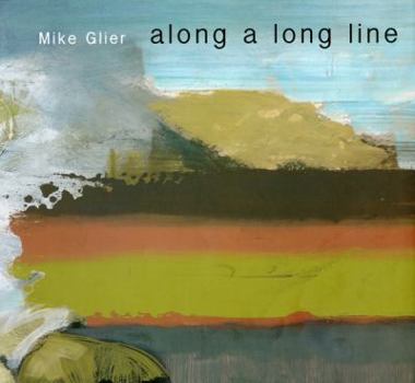 Hardcover Mike Glier: Along a Long Line Book