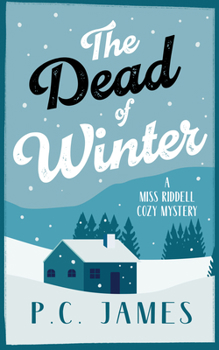 The Dead of Winter (Miss Riddell's Cozy Mystery)