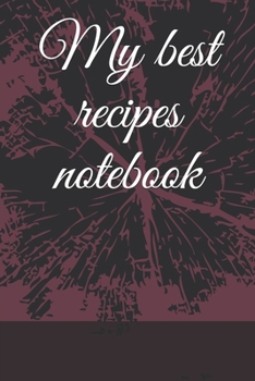 Paperback My best recipes notebook: top recipes Book