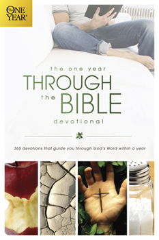 Paperback The One Year Through the Bible Devotional: 365 Devotions That Guide You Through God's Word Within a Year Book