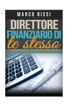 Paperback Direttore Finanziario Di Te Stesso [Italian] Book