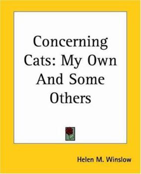 Paperback Concerning Cats: My Own And Some Others Book