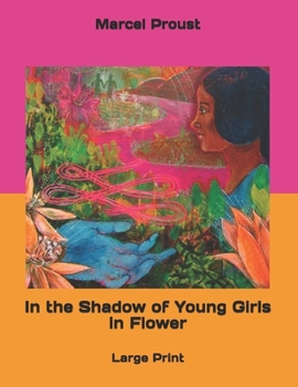 In the Shadow of Young Girls in Flower: Large Print