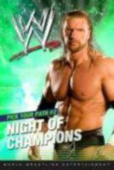 Night of Champions - Book #2 of the WWE Pick Your Path