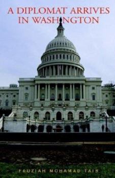 Hardcover A Diplomat Arrives in Washington Book