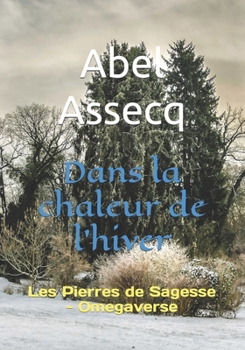 Paperback Dans la chaleur de l'hiver: 1 - Les Pierres de Sagesse - Omegaverse [French] Book