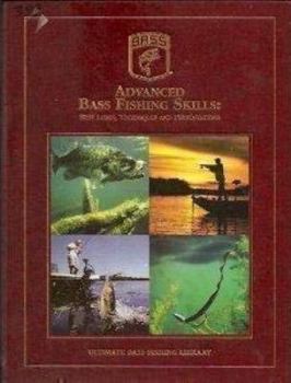 Hardcover Advanced Bass Fishing Skills: Best Lures,Techniques and Presentations Book
