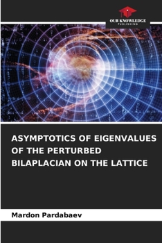 Paperback Asymptotics of Eigenvalues of the Perturbed Bilaplacian on the Lattice Book