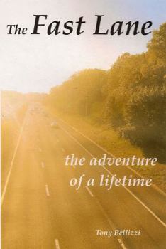 Paperback The Fast Lane- The Adventure of a Lifetime Book