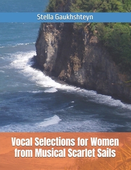 Paperback Vocal Selections for Women from Musical Scarlet Sails Book