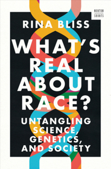 Hardcover What's Real about Race?: Untangling Science, Genetics, and Society Book
