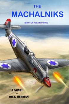 Paperback The Machalniks: Birth Of An Air Force Book