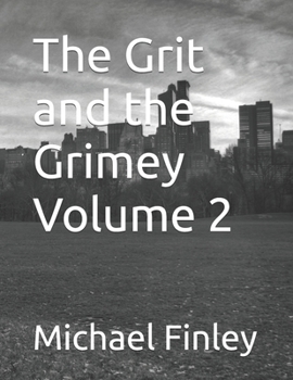 Paperback The Grit and the Grimey Volume 2 Book