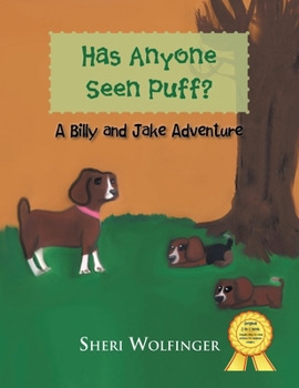 Paperback Has Anyone Seen Puff?: A Billy and Jake Adventure Book