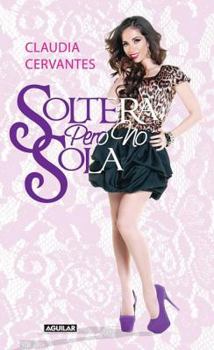 Paperback Soltera Pero No Sola = Single But No Alone [Spanish] Book