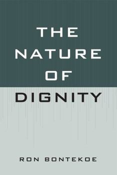 Hardcover The Nature of Dignity Book