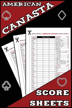 American Canasta Score Sheets: 100 American Canasta Scoring Pads, Record Keeper Book, Refill Sheets, Game Record Keeper Notebook