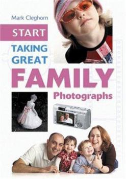 Paperback Start Taking Great Family Photographs Book