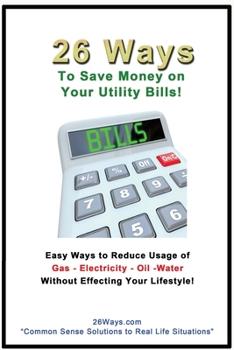 Paperback 26 Ways to Save Money on Your Utility Bills Book