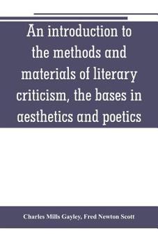 An Introduction to the Methods and Materials of Literary Criticism