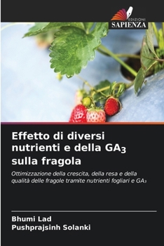 Paperback Effetto di diversi nutrienti e della GA3 sulla fragola [Italian] Book