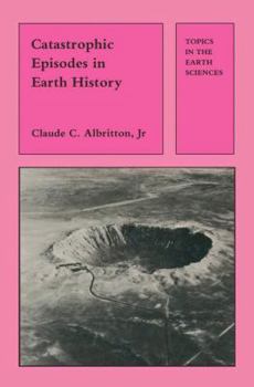 Paperback Catastrophic Episodes in Earth History Book