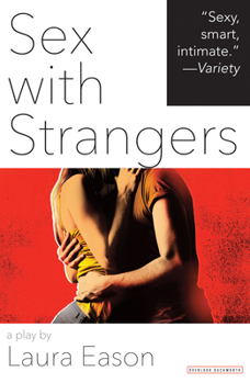 Paperback Sex with Strangers: A Play Book