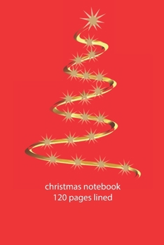 Paperback christmas notebook 120 pages lined: christmas notebook lined christmas diary christmas booklet christmas recipe book festoon notebook ruled christmas Book