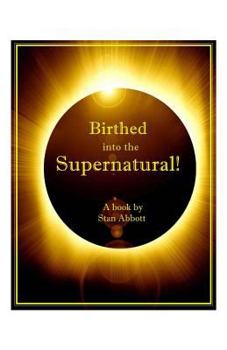 Paperback Birthed into the Supernatural Book