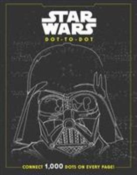 Paperback Star Wars Dot-To-Dot: Connect 1000 Dots on Every Page Book